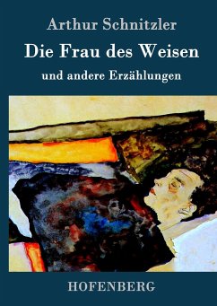 Die Frau des Weisen - Schnitzler, Arthur