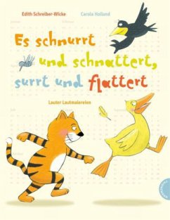 Es schnurrt und schnattert, surrt und flattert - Schreiber-Wicke, Edith;Holland, Carola