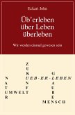 Üb'erleben, über Leben, überleben (eBook, ePUB)