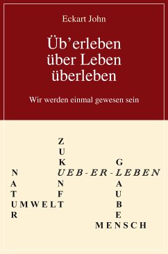 Üb'erleben, über Leben, überleben (eBook, ePUB) - John, Eckart