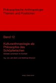 Kulturanthropologie als Philosophie des Schöpferischen (eBook, PDF)