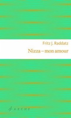 Nizza - mon amour - Raddatz, Fritz J.