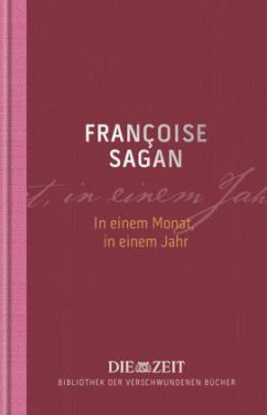 In einem Monat, in einem Jahr - Sagan, Françoise