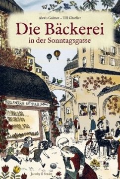 Die Bäckerei in der Sonntagsgasse - Galmot, Alexis