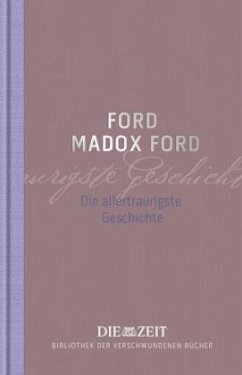 Die allertraurigste Geschichte - Ford, Ford Madox