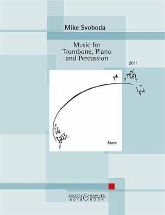 Music for Trombone, Piano and Percussion Music for Trombone, Piano and Percussion