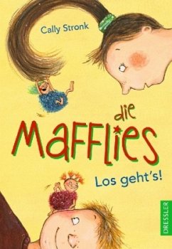 Los geht´s! / Die Mafflies Bd.1 - Stronk, Cally