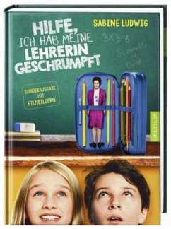 Hilfe, ich hab meine Lehrerin geschrumpft - Ludwig, Sabine