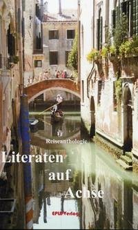 Literaten auf Achse : Reiseanthologie