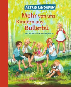 Mehr von uns Kindern aus Bullerbü / Wir Kinder aus Bullerbü Bd.2 - Lindgren, Astrid