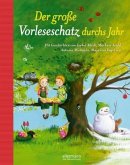Der große Vorleseschatz durchs Jahr Der große Vorleseschatz durchs Jahr
