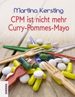 CPM ist nicht mehr Curry-Pommes-Mayo - Kersting, Martina