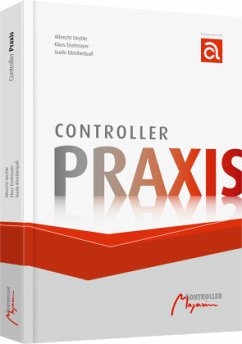 Controller-Praxis - Deyhle, Albrecht;Eiselmayer, Klaus;Kleinhietpaß, Guido