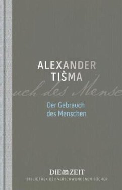 Der Gebrauch des Menschen - Tisma, Aleksandar