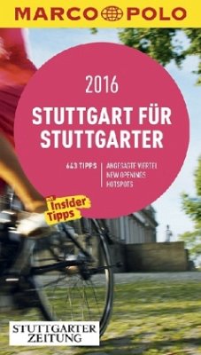 MARCO POLO Cityguide Stuttgart für Stuttgarter 2016 - Aicher, Annik; Bey, Jens; Wiemer, Karin