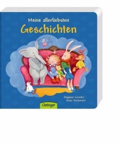 Meine allerliebsten Geschichten - Geisler, Dagmar;Steinwart, Anne