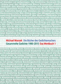 Michael Manzek Die Gedichte Das Werkbuch Band 1