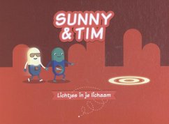 Sunny & Tim Lichtjes in Je Lichaam - Rheenen, Ronald van;Jonge, Floris