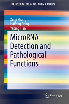 MicroRNA Detection and Pathological Functions - Zhang, Xueji;Dong, Haifeng;Tian, Yaping