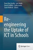Re-engineering the Uptake of ICT in Schools