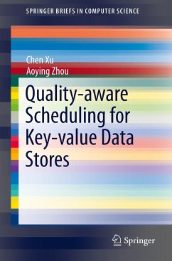 Quality-aware Scheduling for Key-value Data Stores - Xu, Chen;Zhou, Aoying