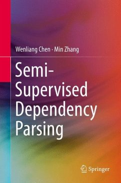 Semi-Supervised Dependency Parsing - Chen, Wenliang;Zhang, Min