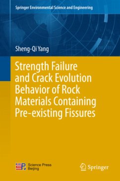 Strength Failure and Crack Evolution Behavior of Rock Materials Containing Pre-existing Fissures - Yang, Sheng-Qi