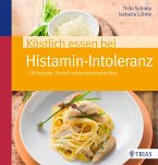 Köstlich essen bei Histamin-Intoleranz (eBook, ePUB)