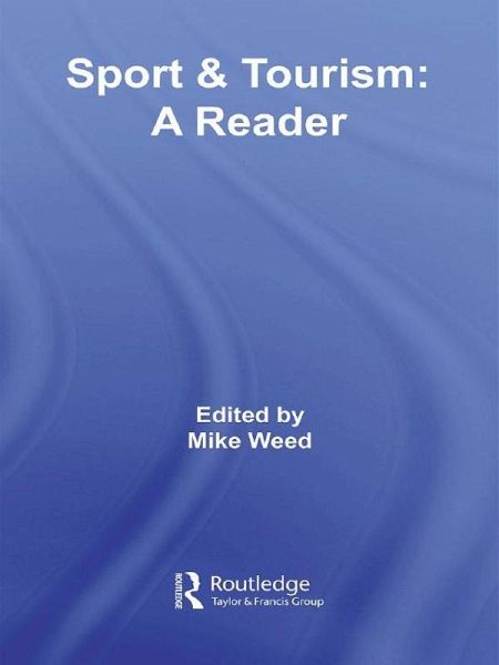 Sport & Tourism: A Reader (eBook, PDF) Sport & Tourism: A Reader (eBook, PDF)