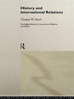 History and International Relations (eBook, ePUB) - Smith, Thomas W.