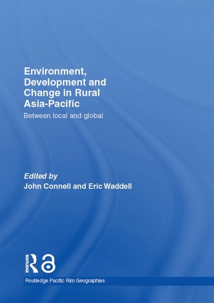 Environment, Development and Change in Rural Asia-Pacific (eBook, ePUB) Environment, Development and Change in Rural Asia-Pacific (eBook, ePUB)