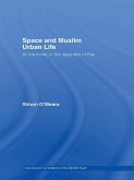 Space and Muslim Urban Life (eBook, ePUB)