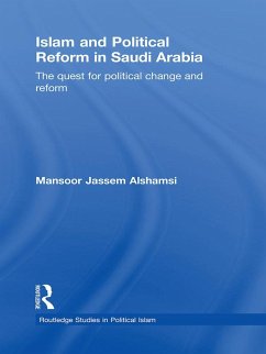 Islam and Political Reform in Saudi Arabia (eBook, PDF) - Alshamsi, Mansoor Jassem