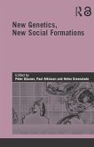 New Genetics, New Social Formations (eBook, ePUB)