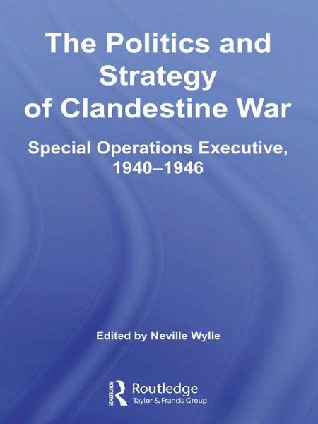 The Politics and Strategy of Clandestine War (eBook, PDF) The Politics and Strategy of Clandestine War (eBook, PDF)