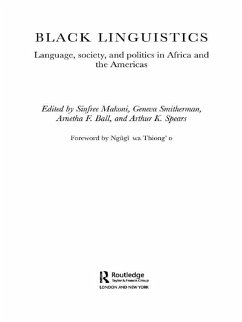 Black Linguistics (eBook, ePUB) - Ball, Arnetha; Makoni, Sinfree; Smitherman, Geneva; Spears, Arthur K.; wa Thiong'o, Foreword by Ngugi