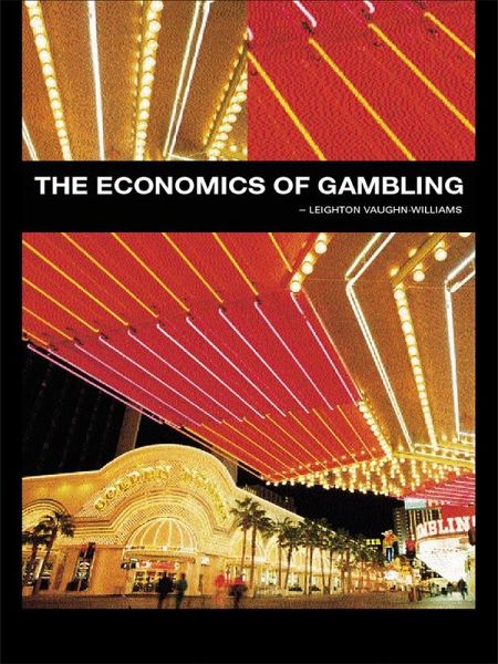 The Economics of Gambling (eBook, PDF) The Economics of Gambling (eBook, PDF)