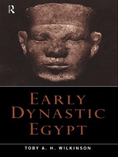 Early Dynastic Egypt (eBook, ePUB) - Wilkinson, Toby A. H.