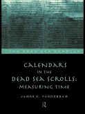 Calendars in the Dead Sea Scrolls (eBook, ePUB)