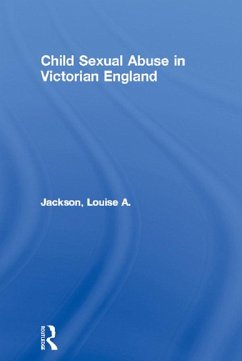 Cover Child Sexual Abuse in Victorian England (eBook, ePUB)