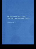 Power Politics and the Indonesian Military (eBook, PDF)