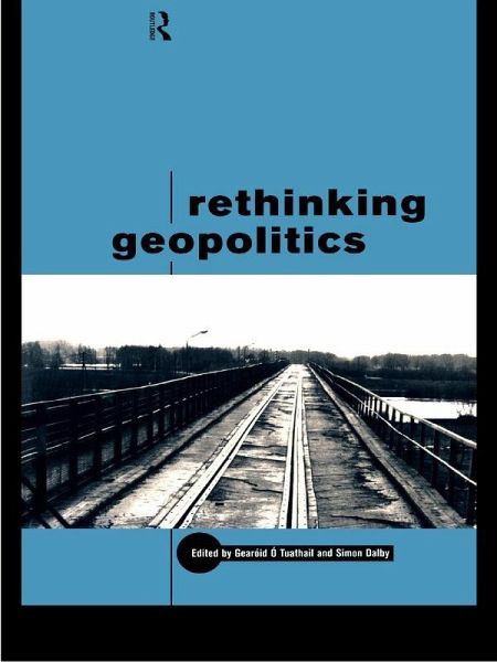 Rethinking Geopolitics (eBook, ePUB) Rethinking Geopolitics (eBook, ePUB)