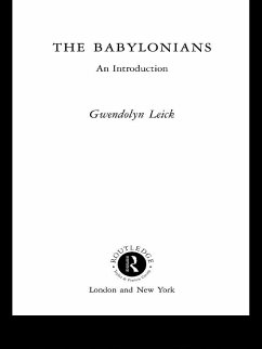 The Babylonians (eBook, PDF) - Leick, Gwendolyn
