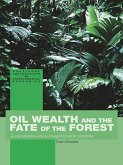 Oil Wealth and the Fate of the Forest (eBook, ePUB)