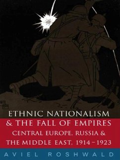 Ethnic Nationalism and the Fall of Empires (eBook, ePUB) - Roshwald, Aviel