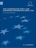 The Conservative Party and European Integration since 1945 (eBook, ePUB)