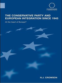 The Conservative Party and European Integration since 1945 (eBook, PDF) - Crowson, N. J.