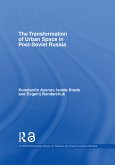 The Transformation of Urban Space in Post-Soviet Russia (eBook, ePUB)