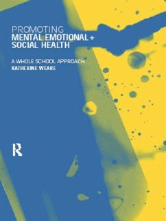 Promoting Mental, Emotional and Social Health (eBook, PDF) - Weare, Katherine