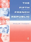 The Fifth French Republic: Presidents, Politics and Personalities (eBook, PDF)